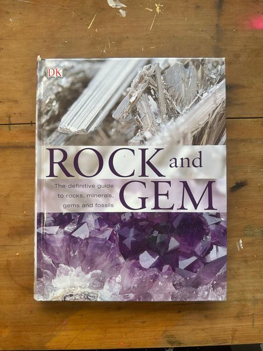 Rock and Gem: The Definitive Guide to Rocks, Minerals, Gems and Fossils