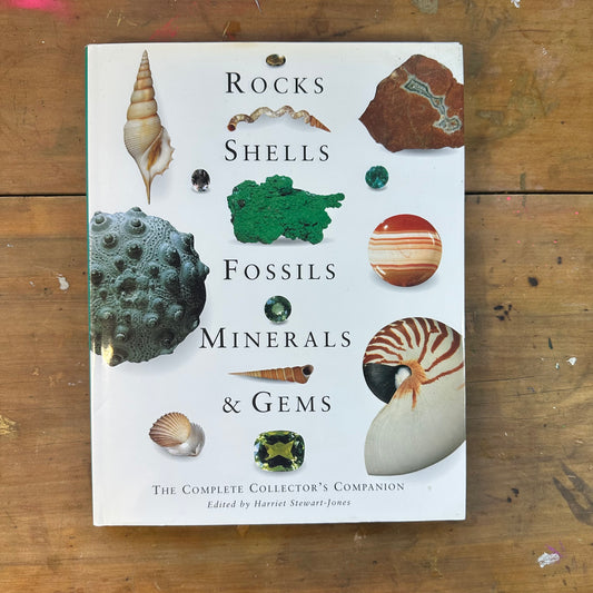 Rocks, Shells, Fossils, Minerals and Gems — The Complete Collector’s Companion (Edited by Harriet Stuart Jones)