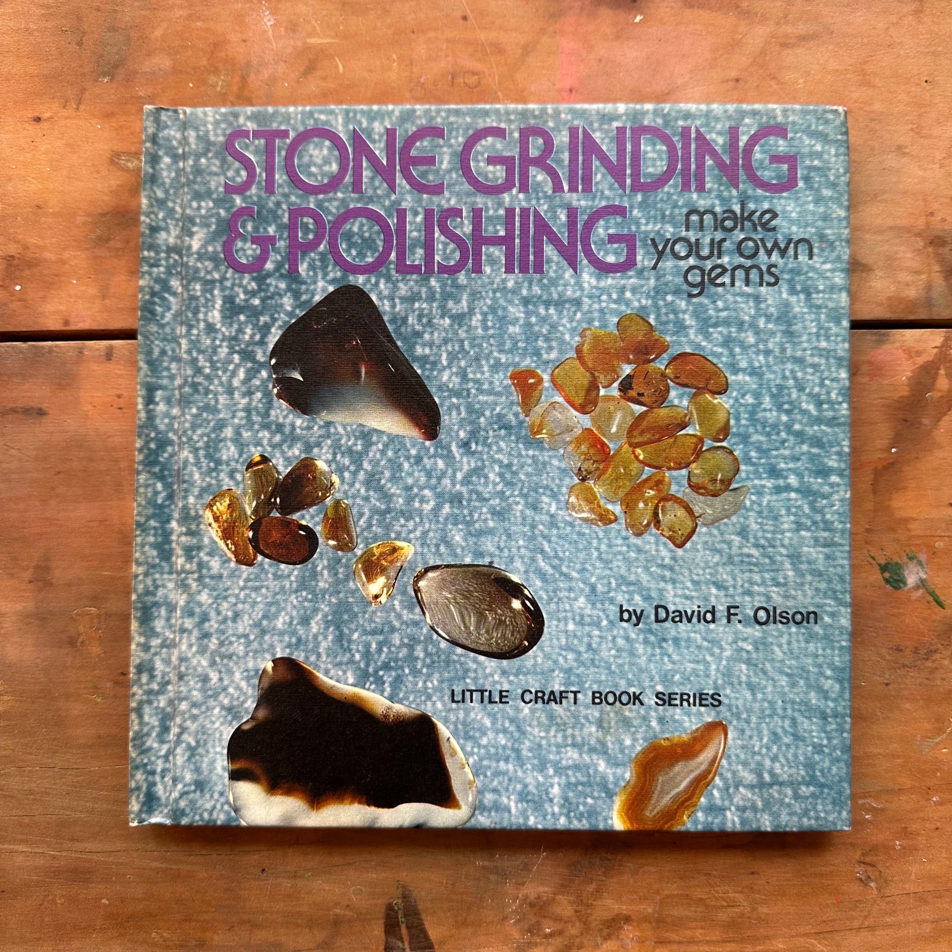 Stone Grinding and Polishing by David F. Olson