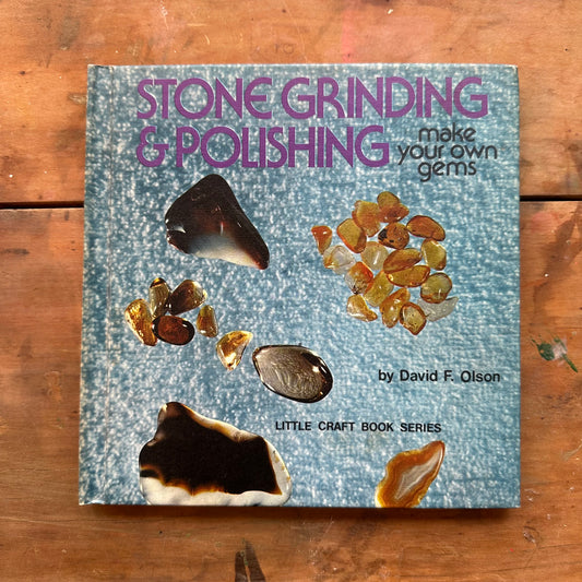 Stone Grinding and Polishing by David F. Olson
